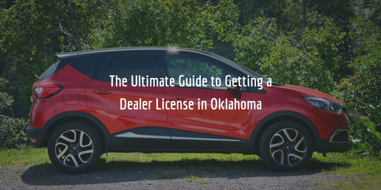 Oklahoma Dealer License Guide [New, Used and Wholesale]